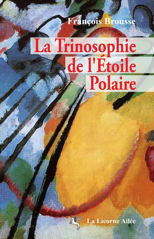 La Trinosophie de l&#39;Etoile Polaire