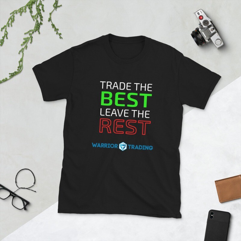 Trade The Best, Leave The Rest - Short-Sleeve Unisex T-Shirt
