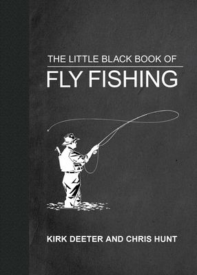 The Little Black Book Of Fly Fishing
