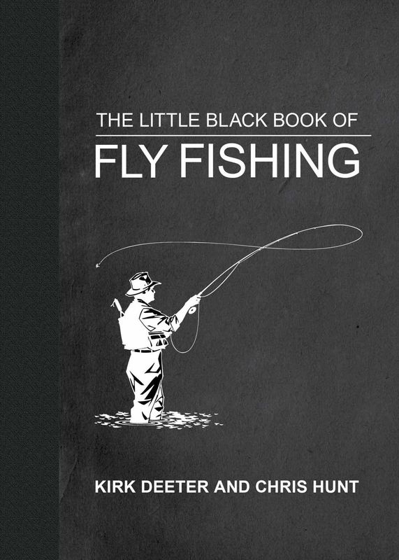 The Little Black Book Of Fly Fishing