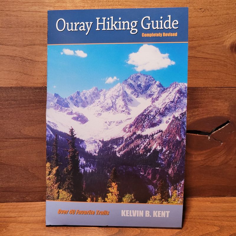 Ouray Hiking Guide Book by Kelvin Kent