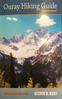 Ouray Hiking Guide Book by Kelvin Kent