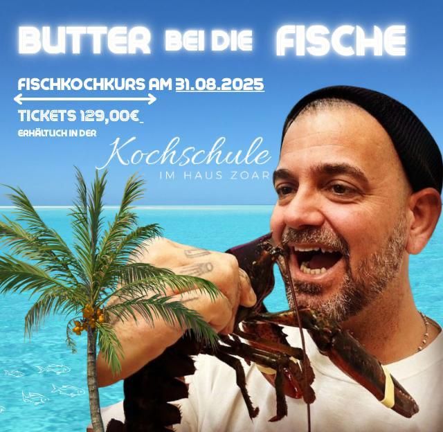 31. August 2025 "Butter bei die Fische"