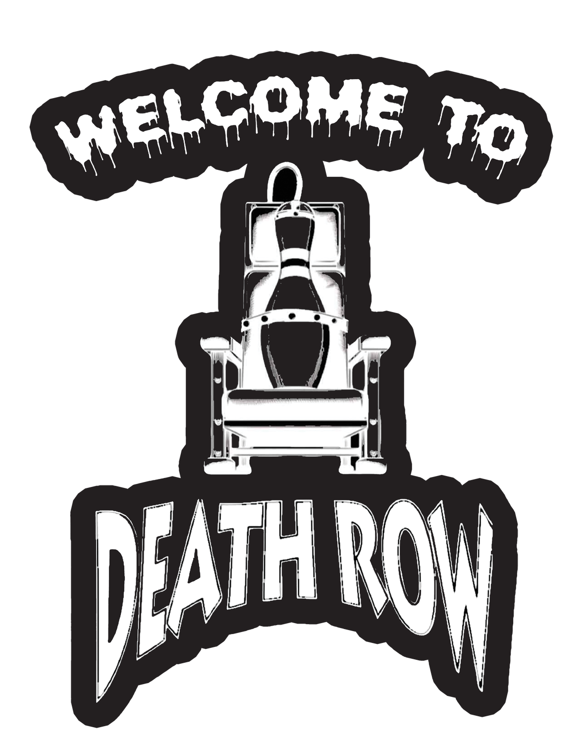 WELCOME TO DEATH ROW