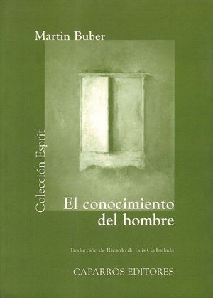 El conocimiento del hombre : contribuciones a una antropología filosófica
