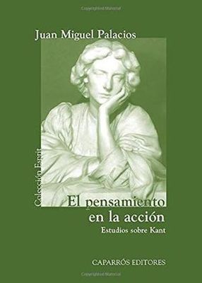 El pensamiento en la acción: estudios sobre Kant