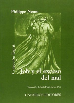 Job y el exceso del mal ; y El diálogo Levinas-Nemo