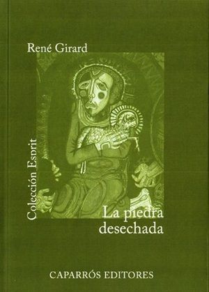 La piedra desechada : antijudaísmo cristiano y antropología evangélica