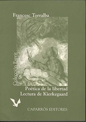 Poética de la libertad : lectura de Kirkegaard