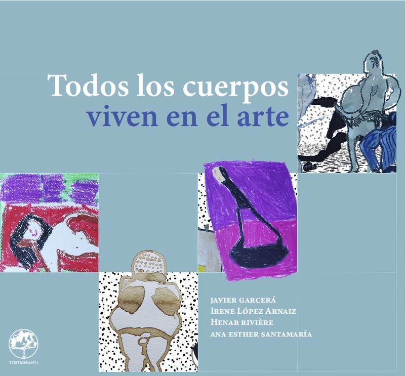 Todos los cuerpos viven en el arte