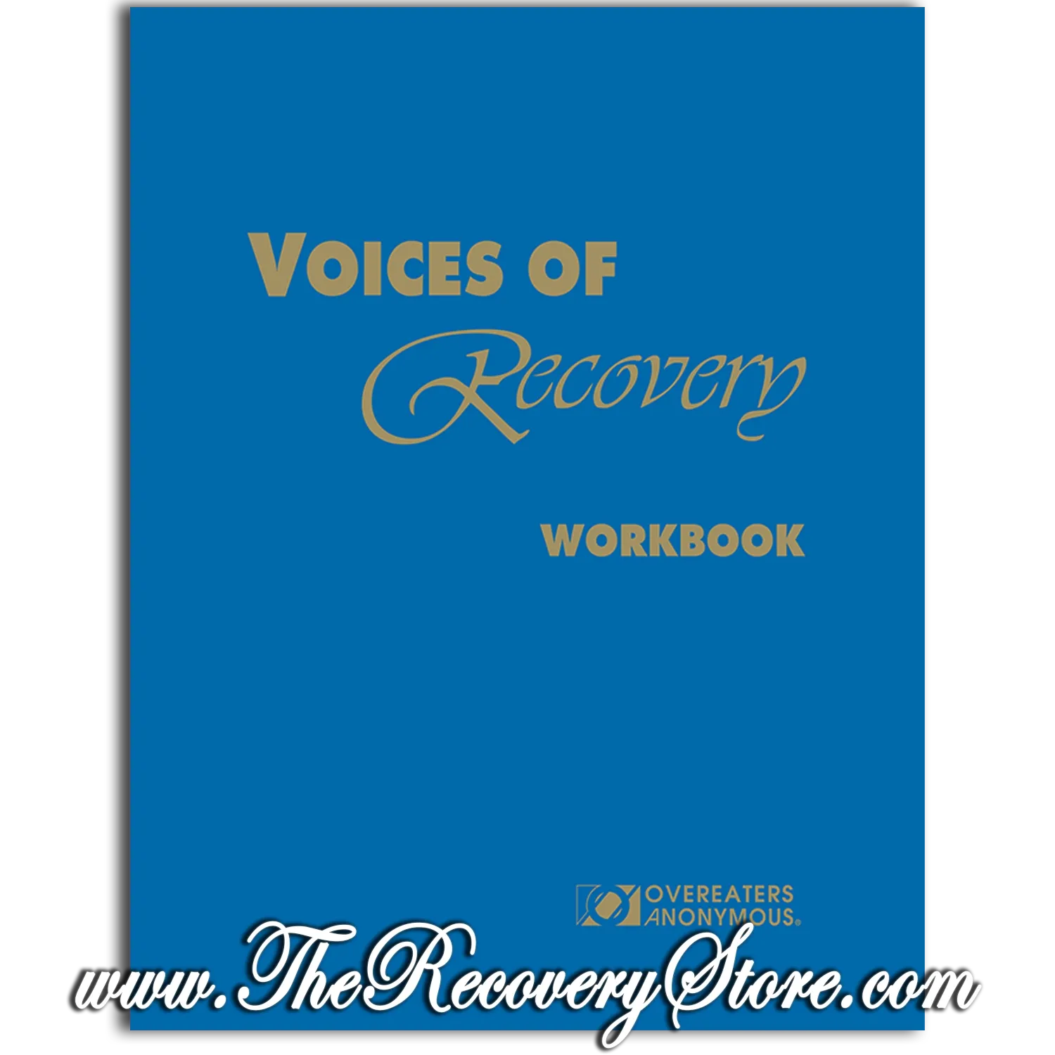 Workbook - Voices of Recovery - Overeaters