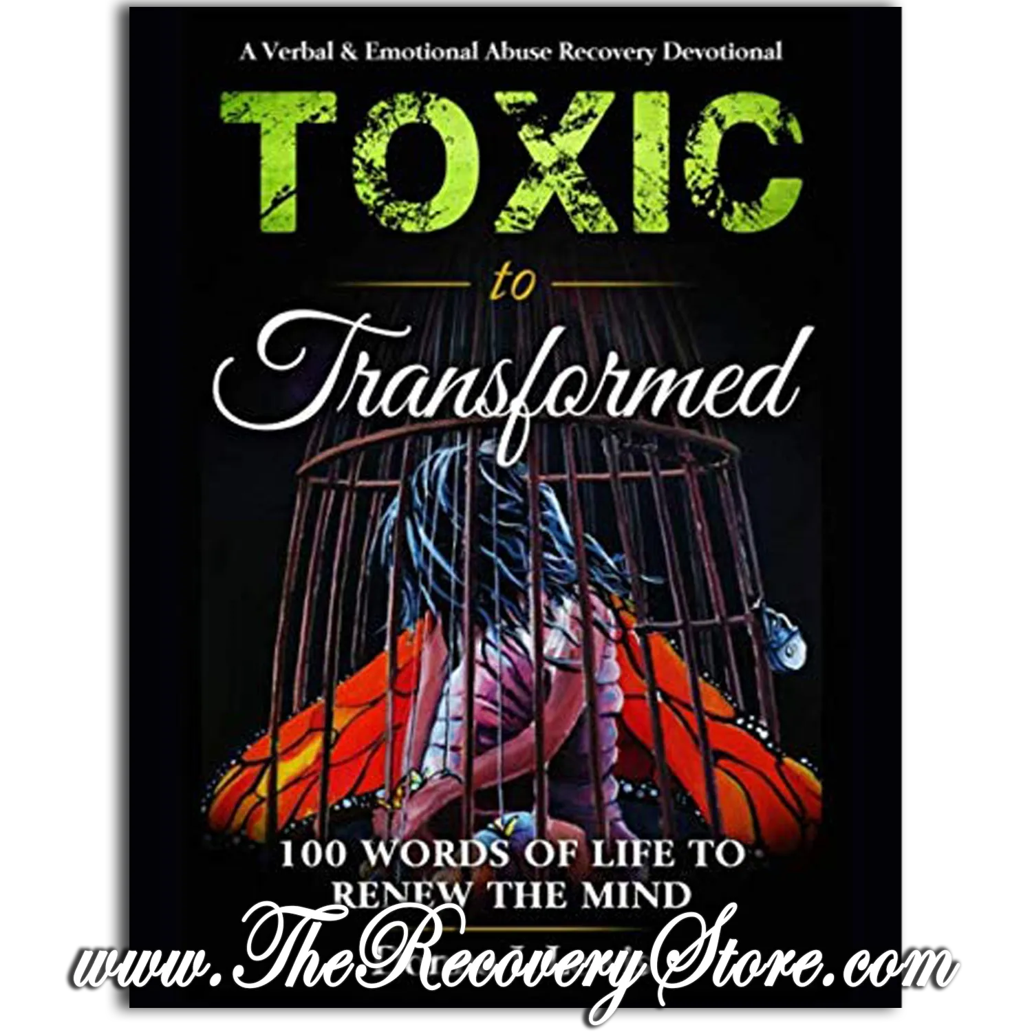 Workbook - Toxic to Transformed - 100 Words of Life to Renew the Mind