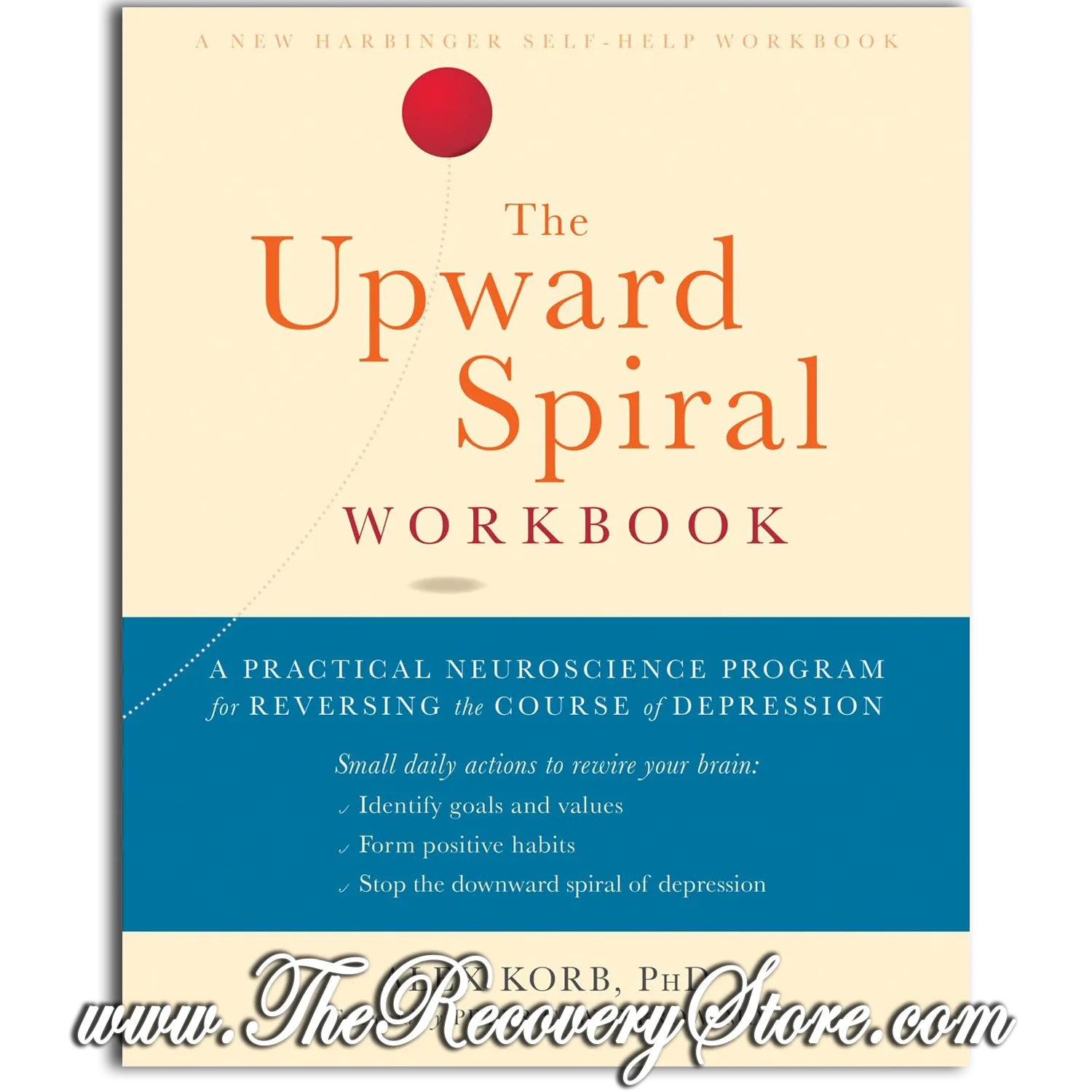 Workbook - The Upward Spiral Workbook - Reversing Depression