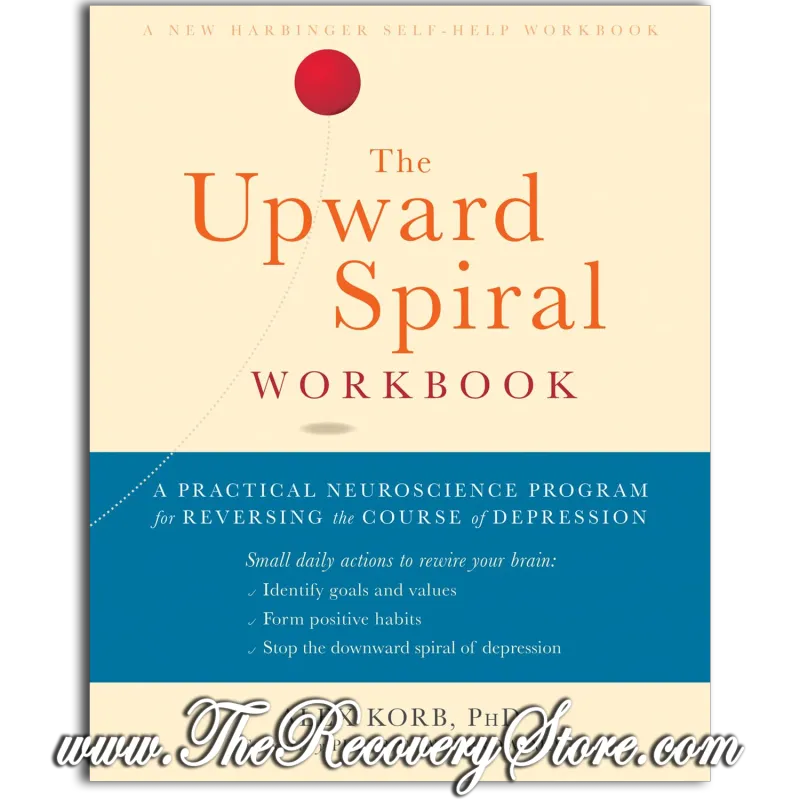 Workbook - The Upward Spiral Workbook - Reversing Depression