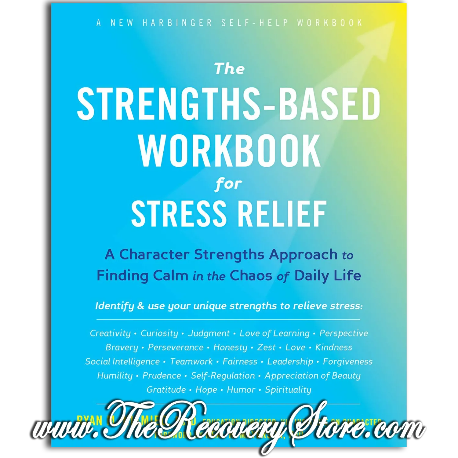 Workbook - The Strengths-Based Workbook for Stress Relief