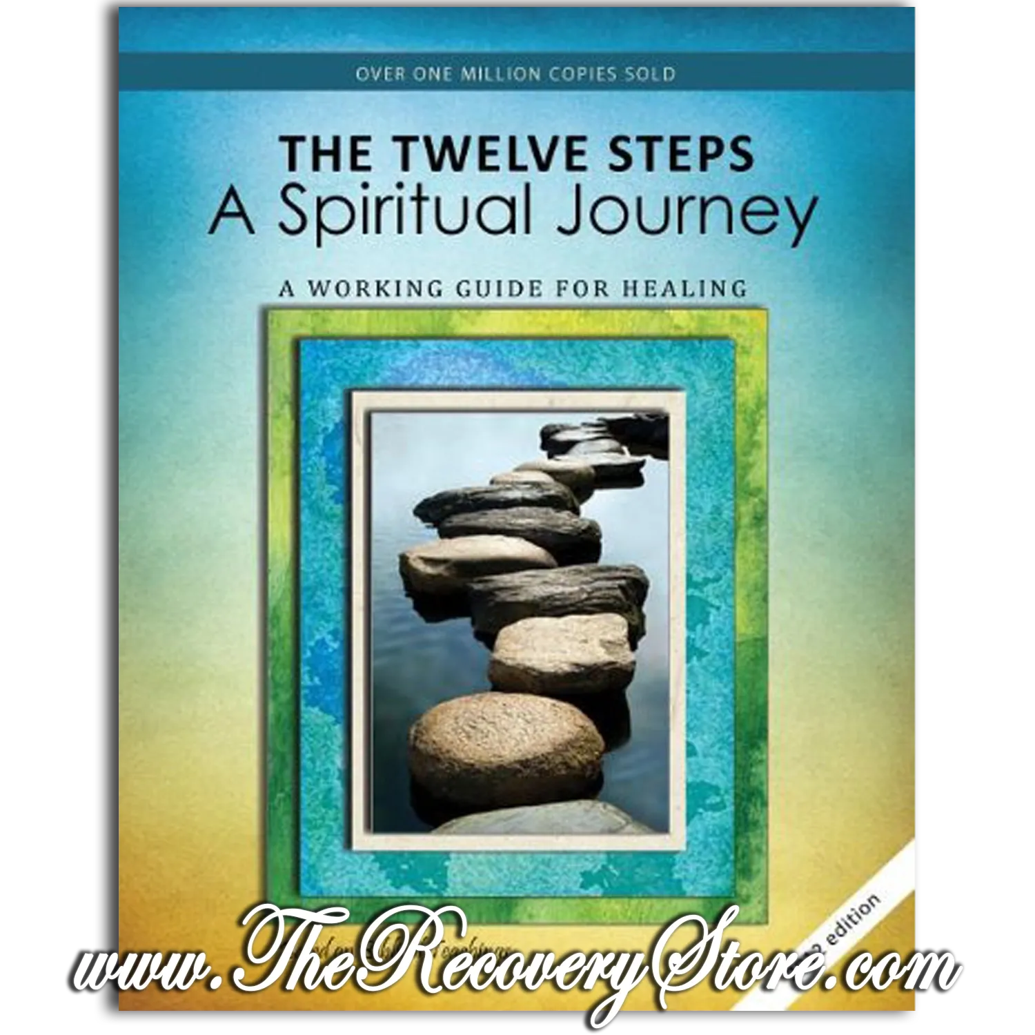 Workbook - The Twelve Steps: A Spiritual Journey