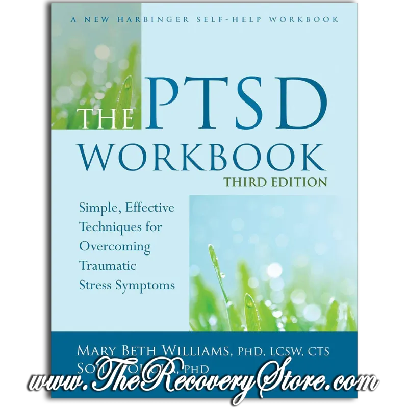 Workbook - The PTSD Workbook - Simple, Effective Techniques