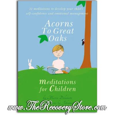 Acorns to Great Oaks - Meditations For Children