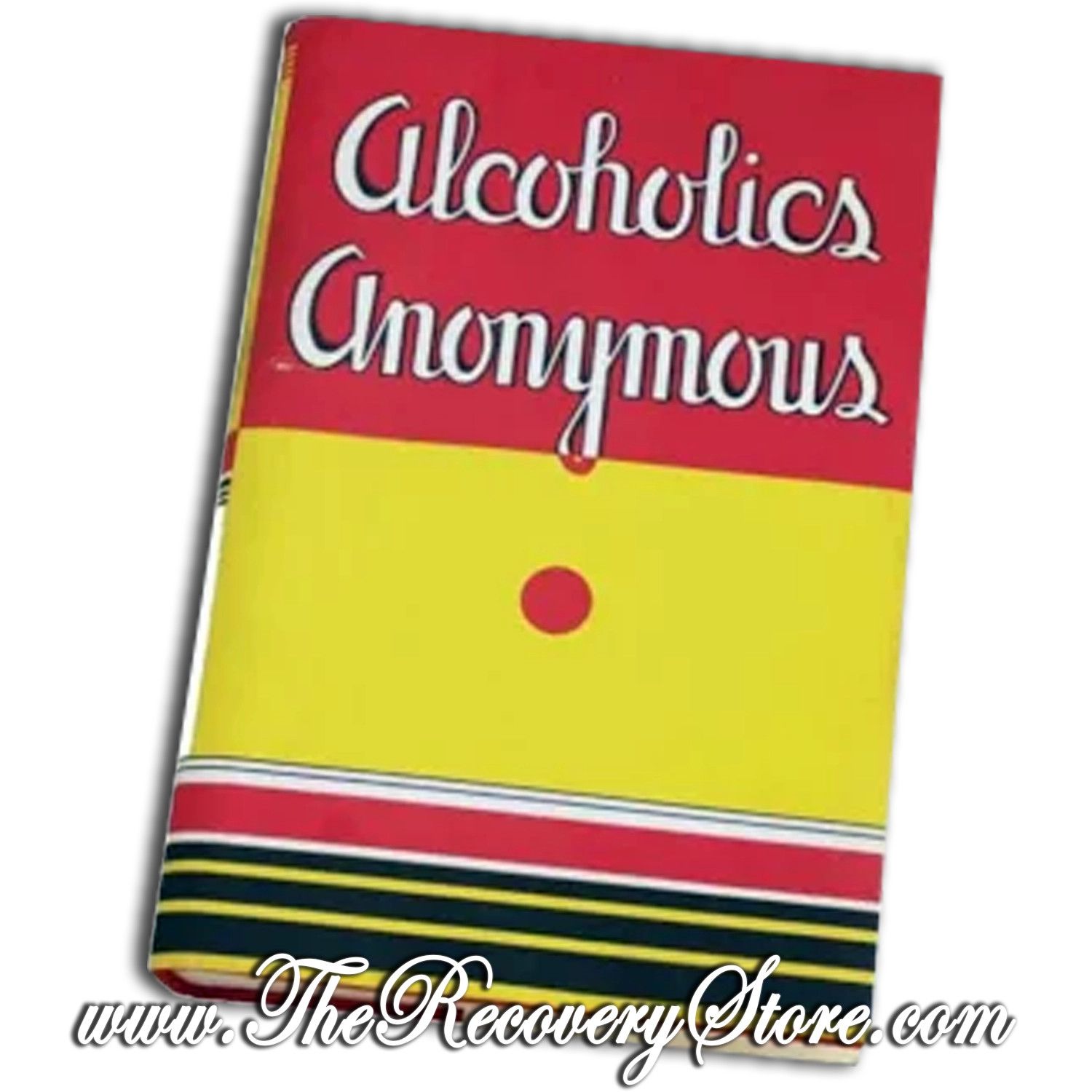 AA 1st Edition - Alcoholics Anonymous - Hardcover