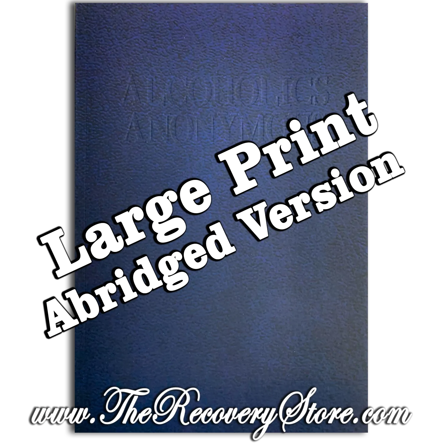 Alcoholics Anonymous (Large Print - Abridged)