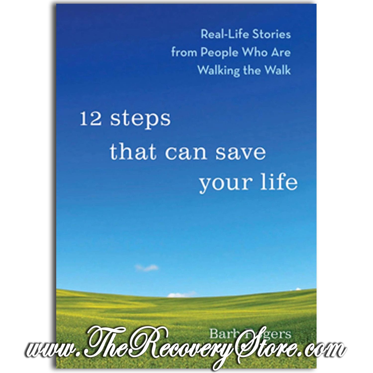 12 Steps That Can Save Your Life: Real-Life Stories