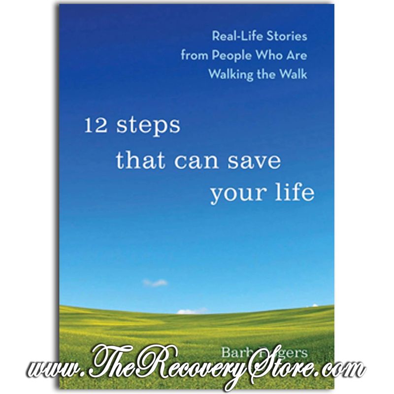 12 Steps That Can Save Your Life: Real-Life Stories