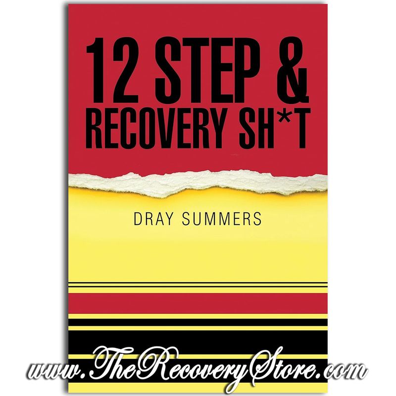 12 Step &amp; Recovery Sh*t
