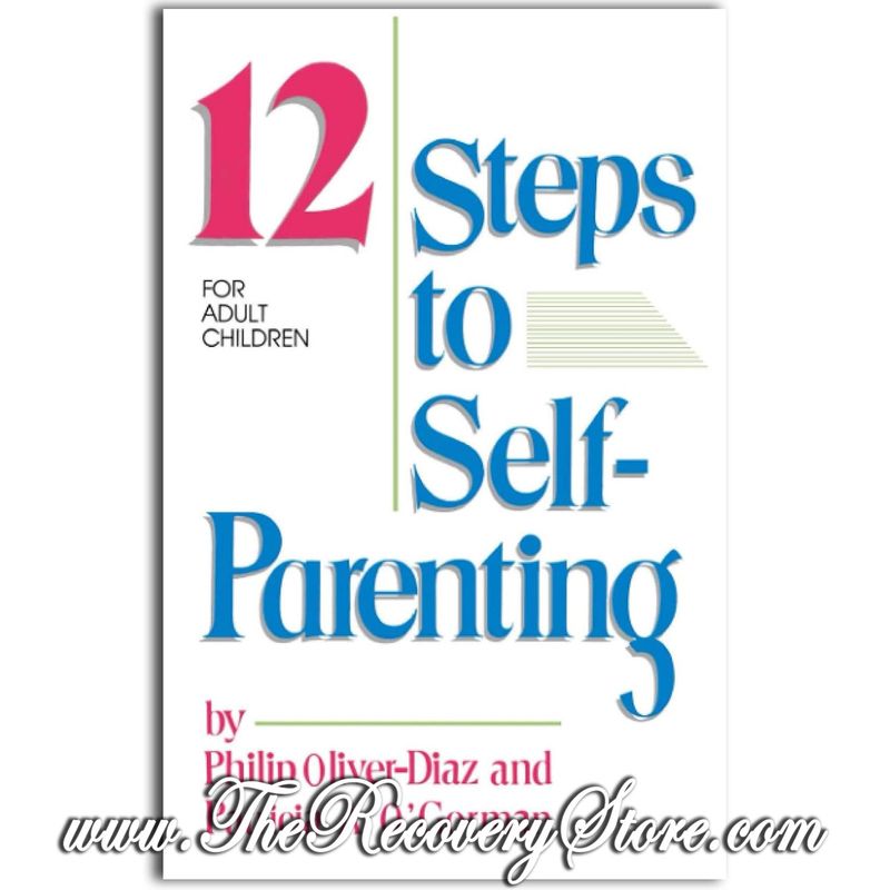 12 Steps to Self Parenting for Adult Children