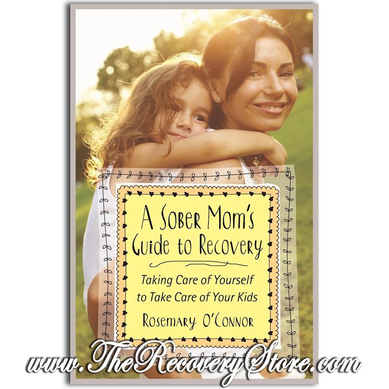 A Sober Mom&#39;s Guide to Recovery