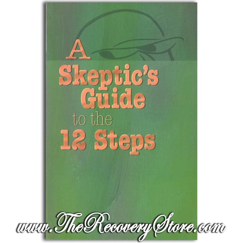 A Skeptic&#39;s Guide to the 12 Steps