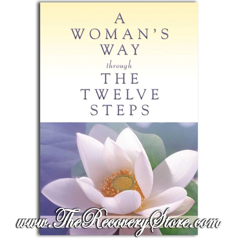 A Woman&#39;s Way Through The Twelve Steps