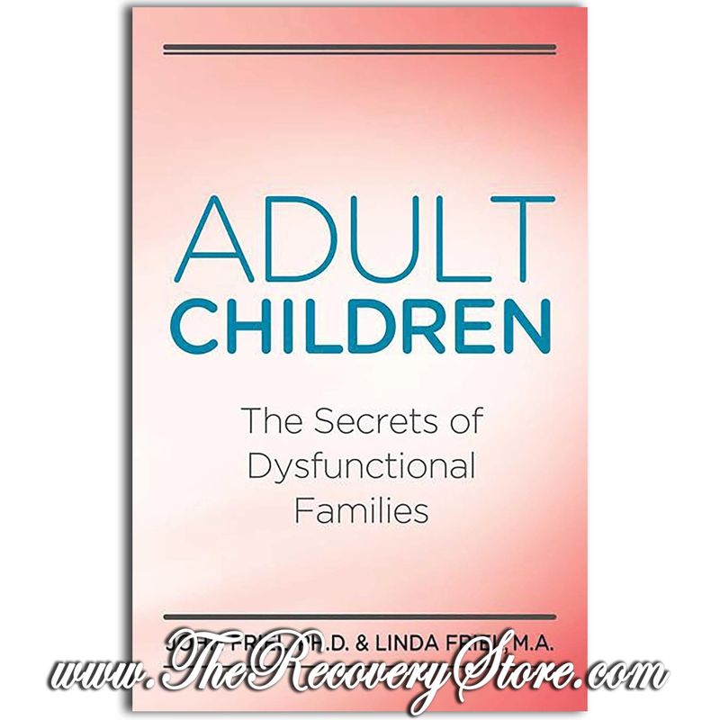 Adult Children Secrets of Dysfunctional Families