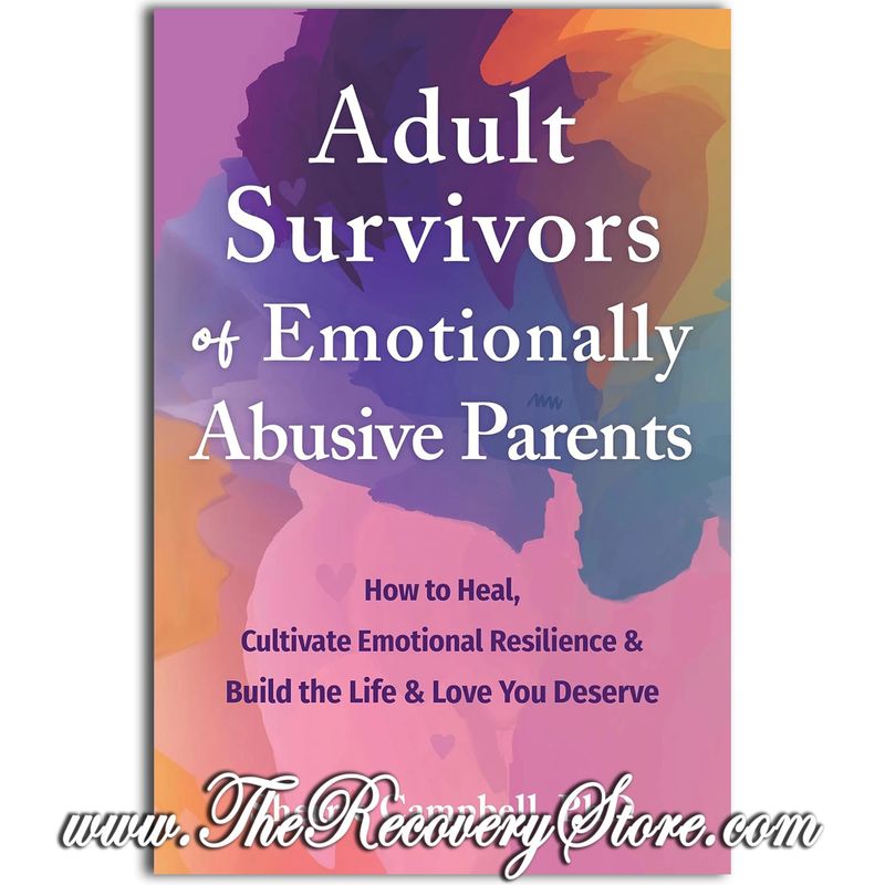 Adult Survivors of Emotionally Abusive Parents