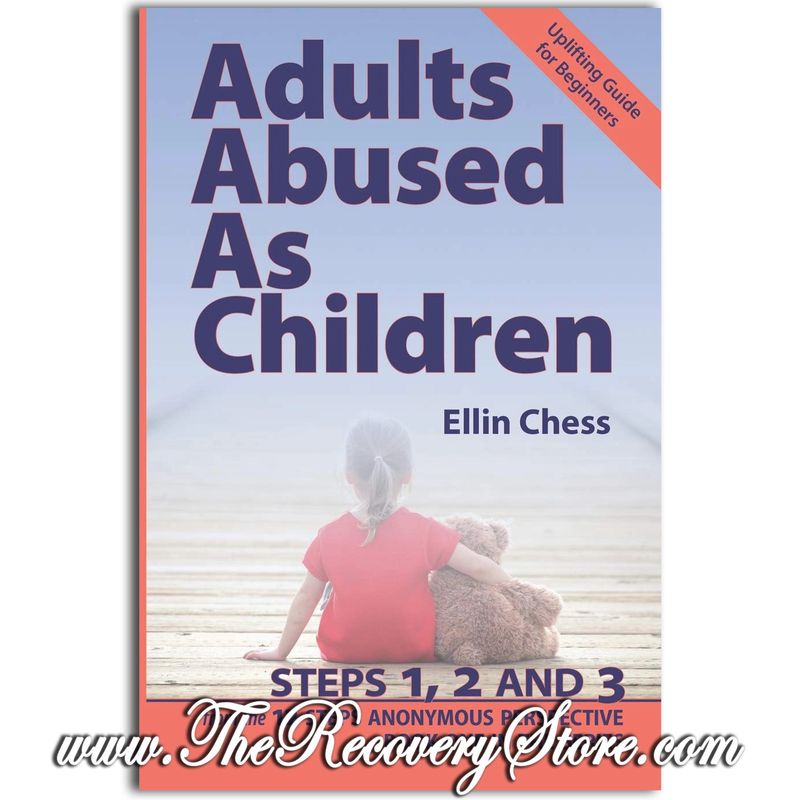 Adults Abused as Children - Steps 1, 2 and 3