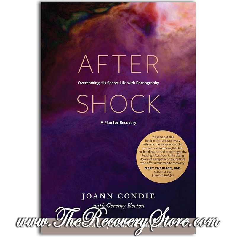 Aftershock: Overcoming His Secret Life with Pornography: A Plan for Recovery For Women