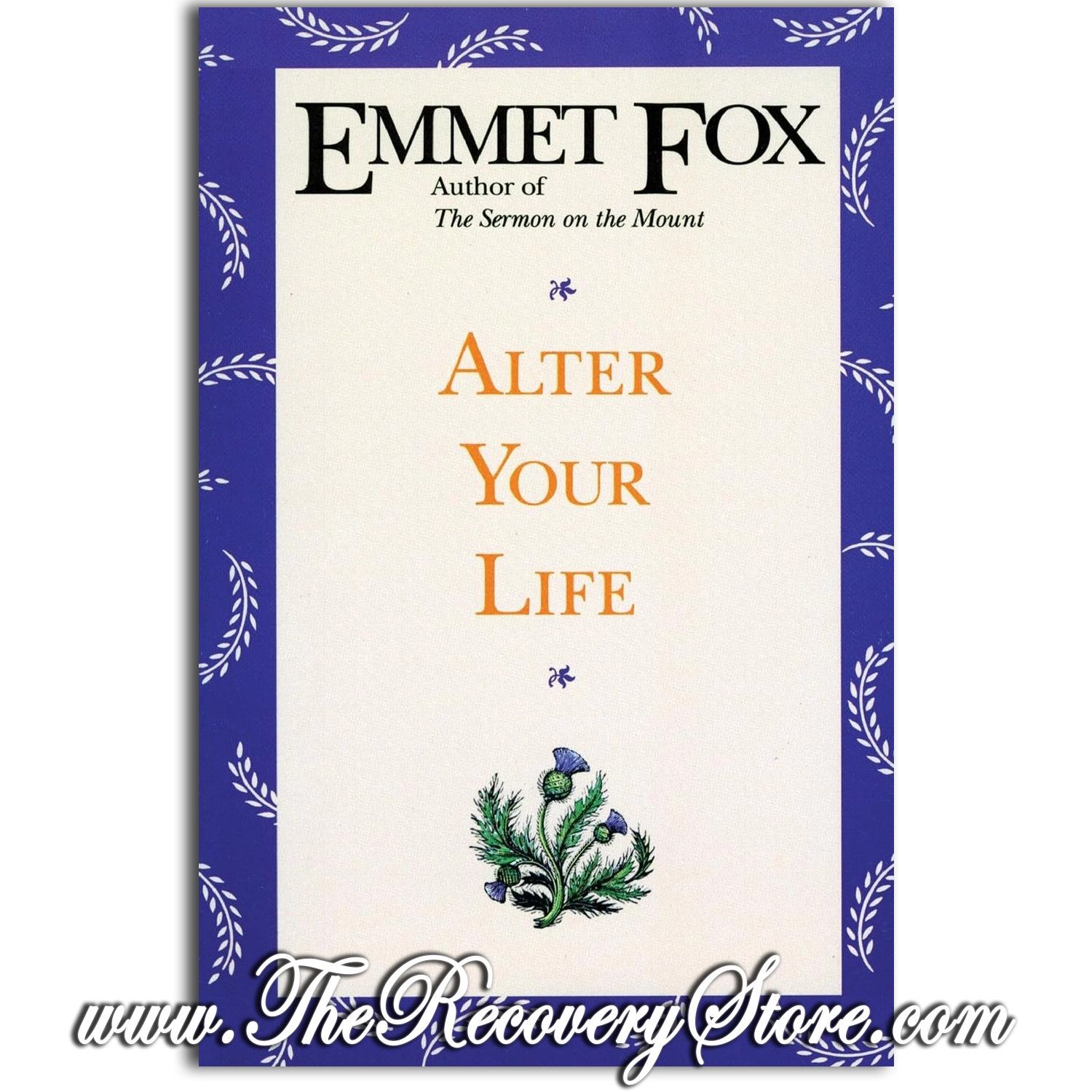 Alter Your Life - Emmet Fox
