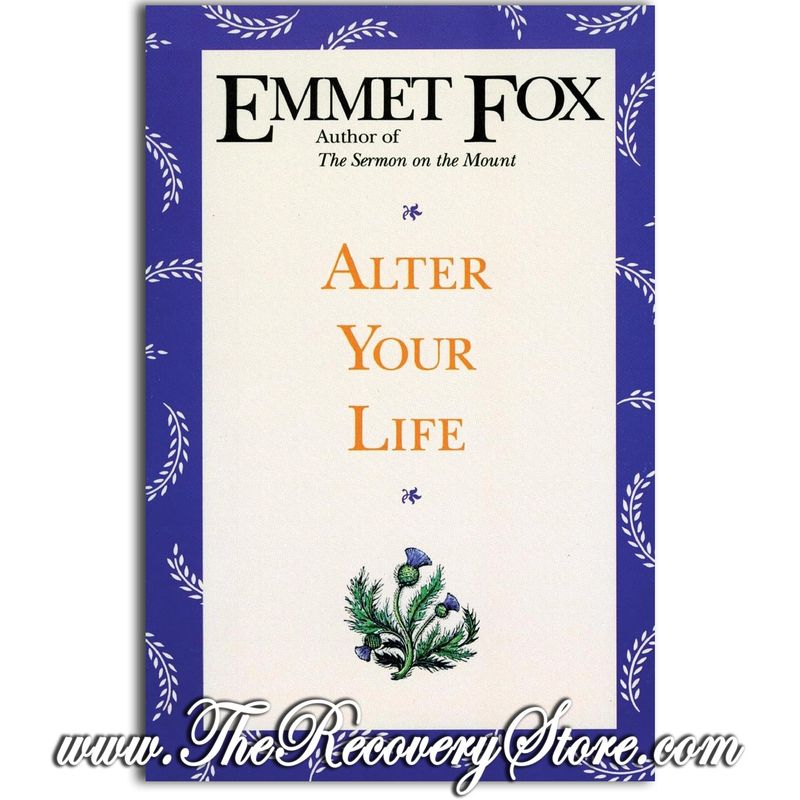 Alter Your Life - Emmet Fox