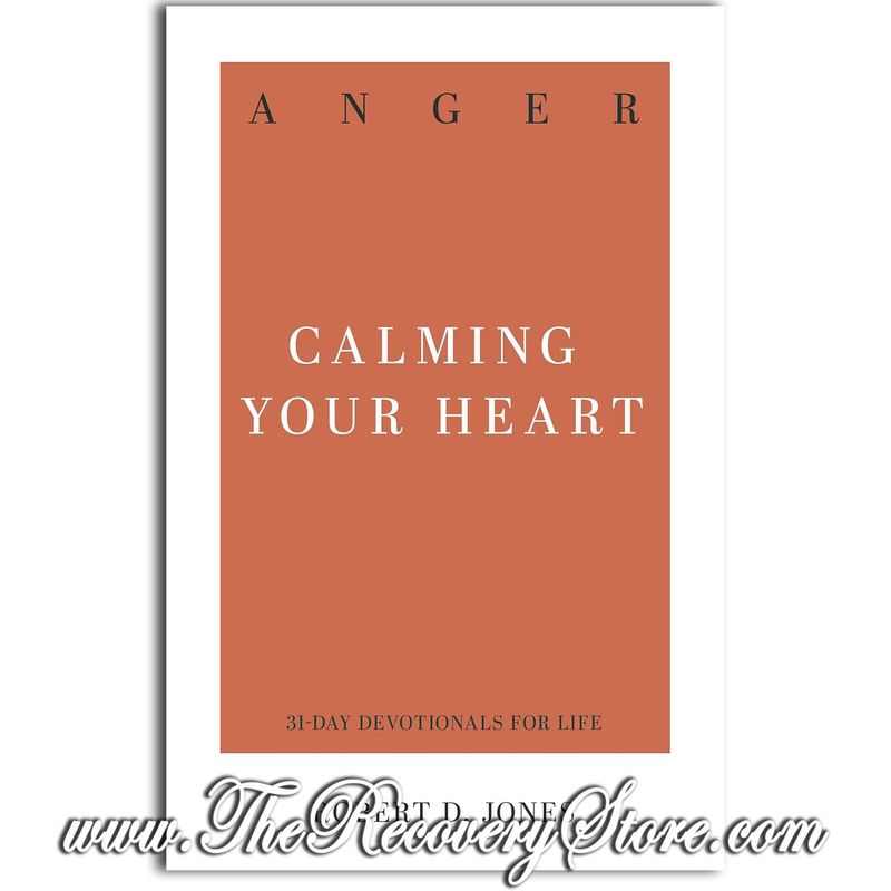 Anger: Calming Your Heart