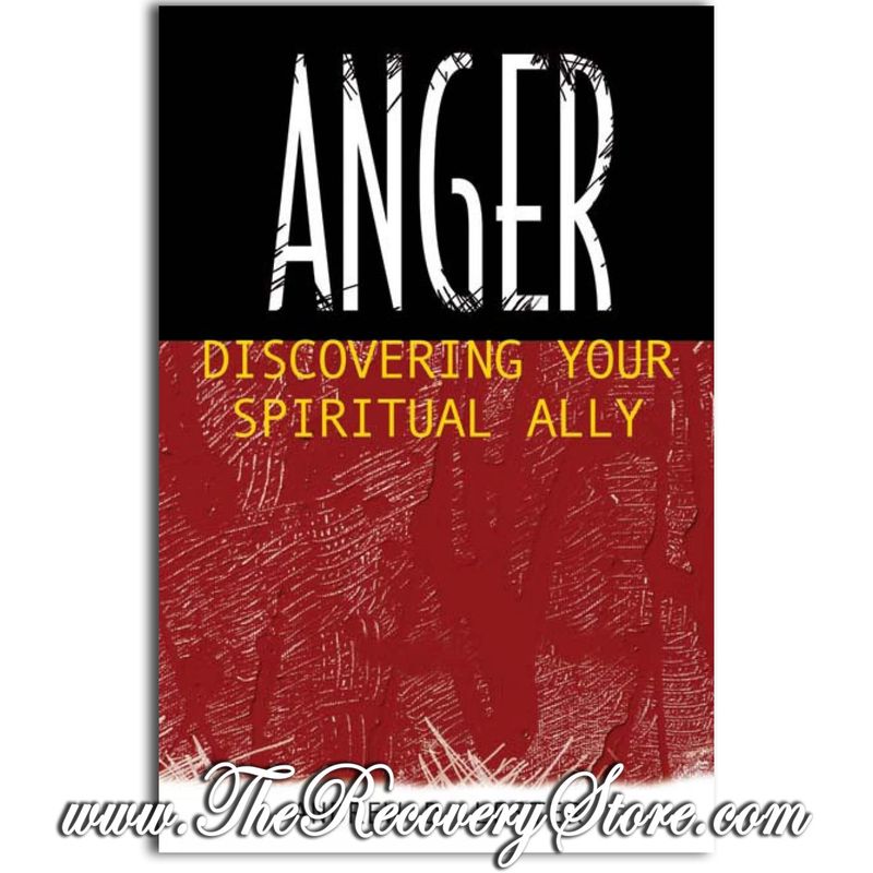 Anger: Discovering Your Spiritual Ally