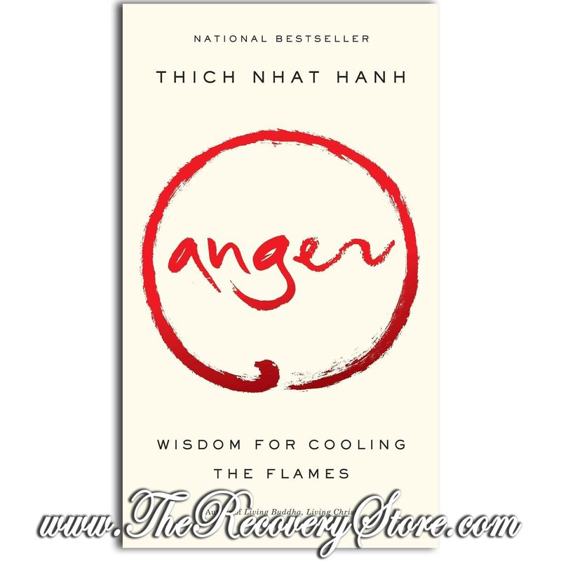 Anger: Wisdom for Cooling the Flames