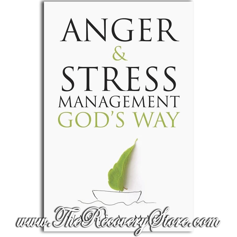 Anger and Stress Management - God&#39;s Way