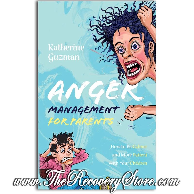 Anger Management for Parents: How to Be Calmer