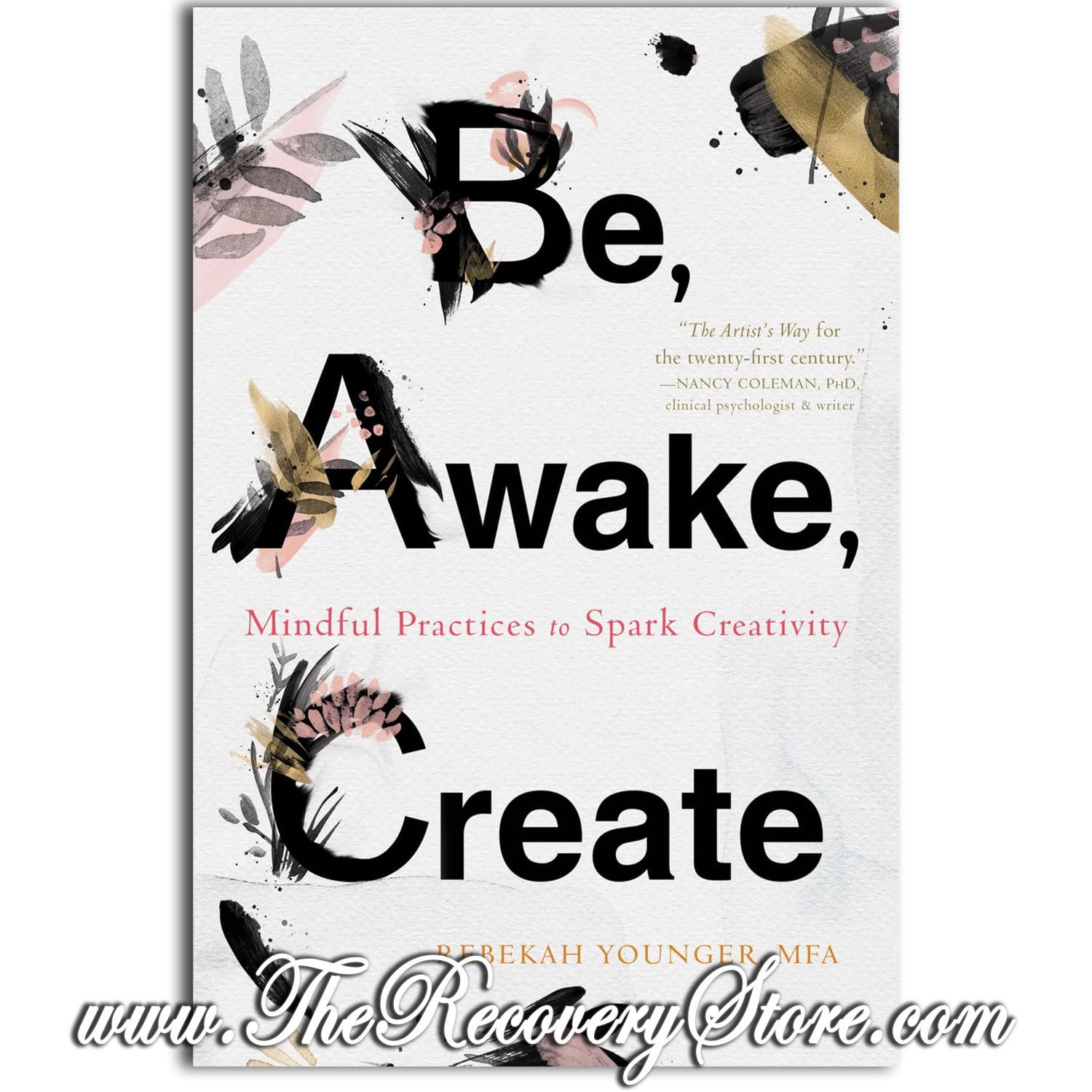 Be, Awake, Create - Mindful Practices to Spark Creativity