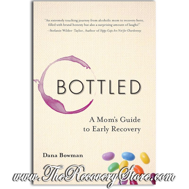 Bottled - A Mom&#39;s Guide To Early Recovery