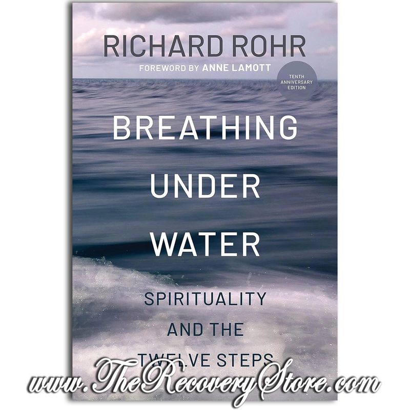 Breathing Under Water: Spirituality and the Twelve Steps