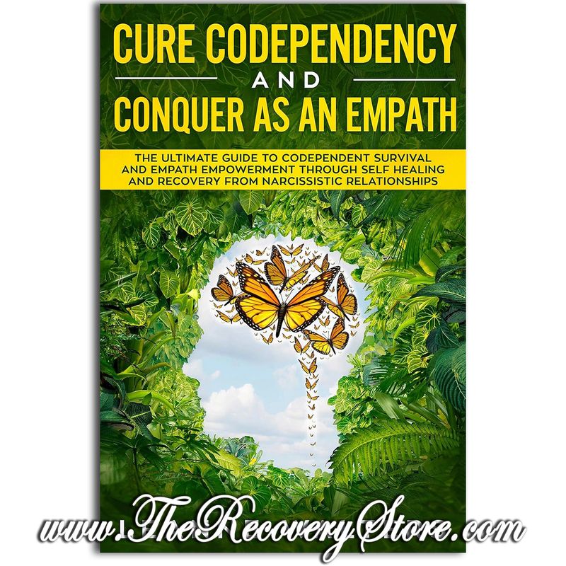 Cure Codependency and Conquer as an Empath