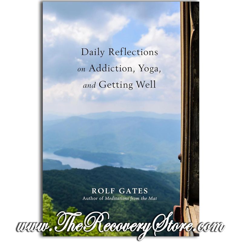 Daily Reflections - Addiction, Yoga &amp; Getting Well