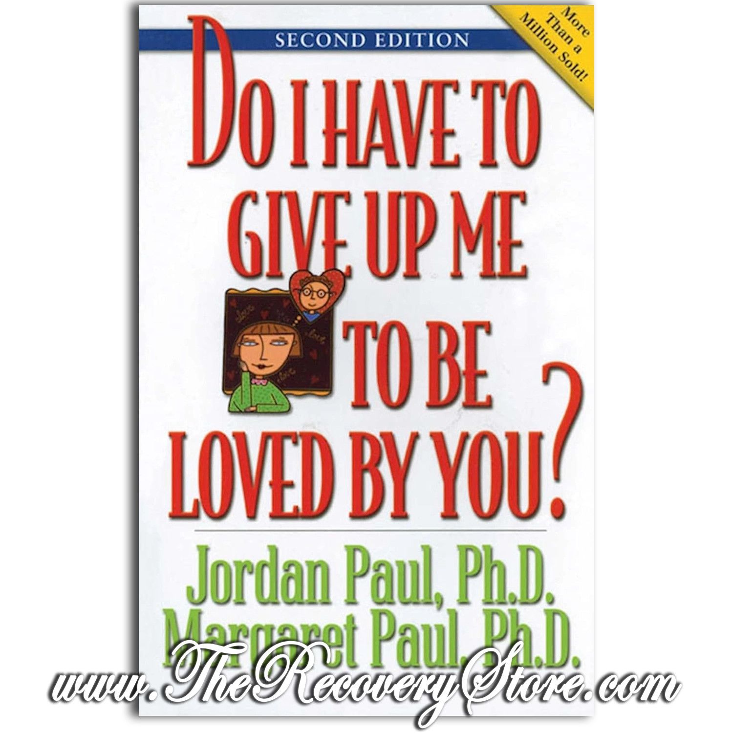 Do I Have to Give Up Me to Be Loved by You?