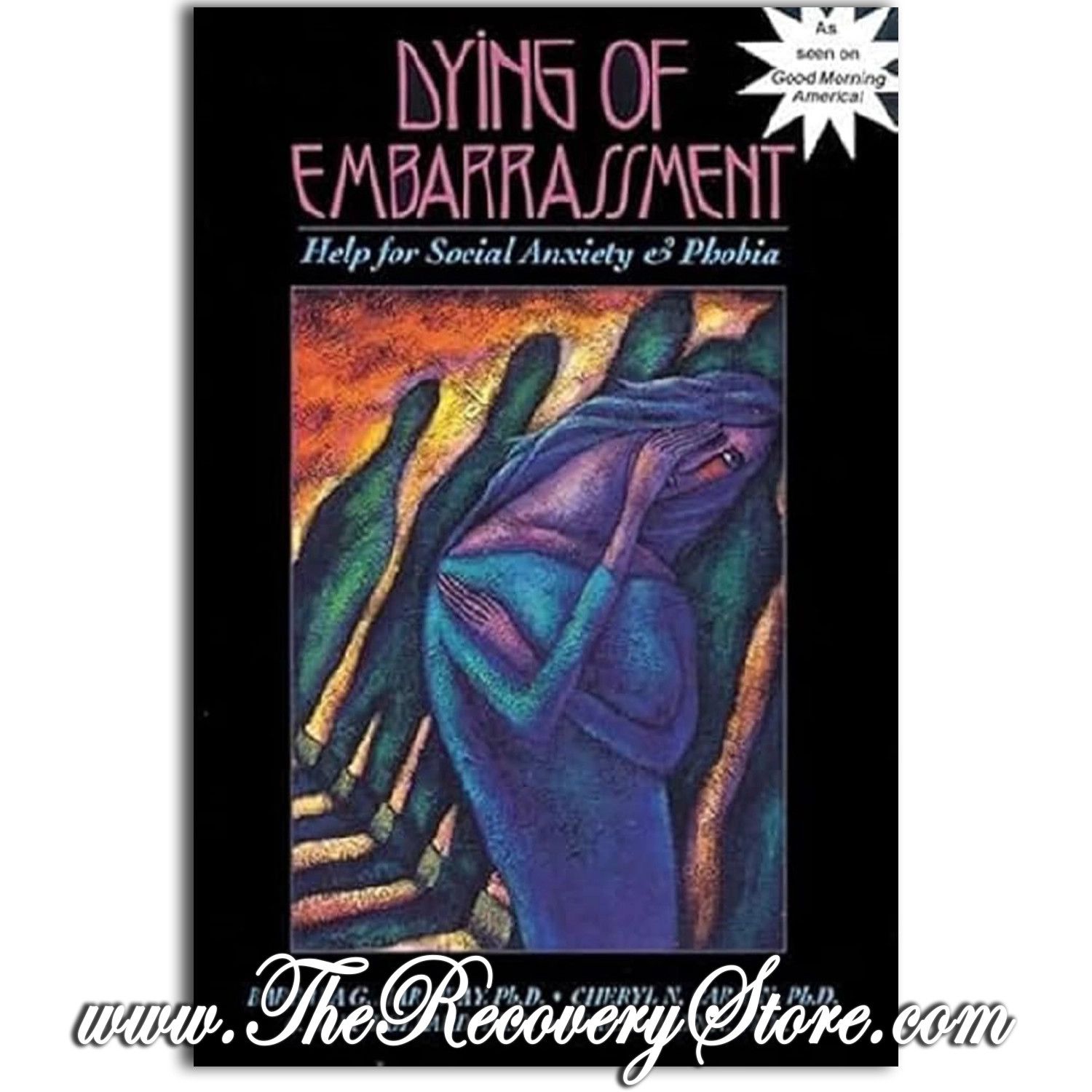 Dying of Embarrassment - Help for Social Anxiety and Phobia