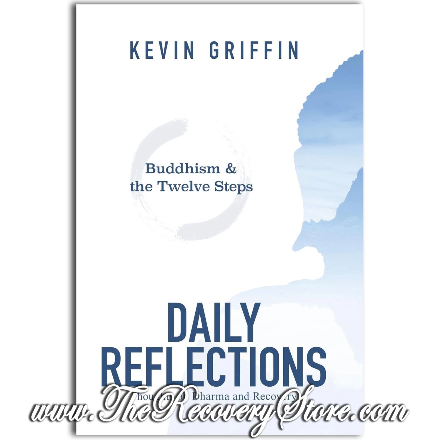 Buddhism &amp; the Twelve Steps Daily Reflections: Thoughts on Dharma and Recovery